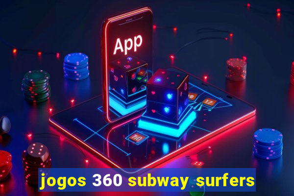 jogos 360 subway surfers